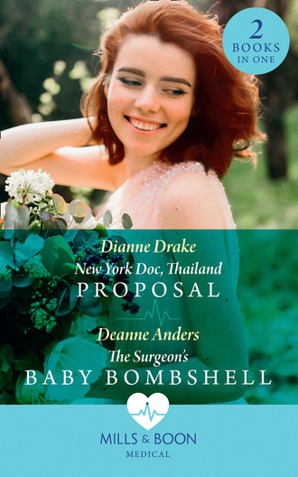New York Doc, Thailand Proposal / The Surgeon's Baby Bombshell. Dianne Drake