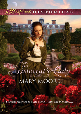 Mary Moore. The Aristocrat's Lady