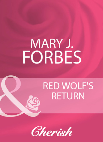 Mary J. Forbes. Red Wolf's Return