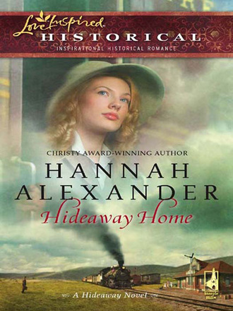 Hannah Alexander. Hideaway Home