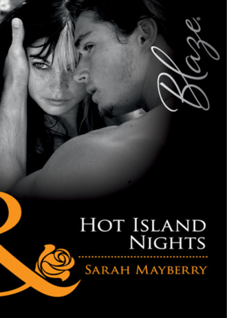 Sarah  Mayberry. Hot Island Nights