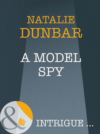 Natalie Dunbar. A Model Spy