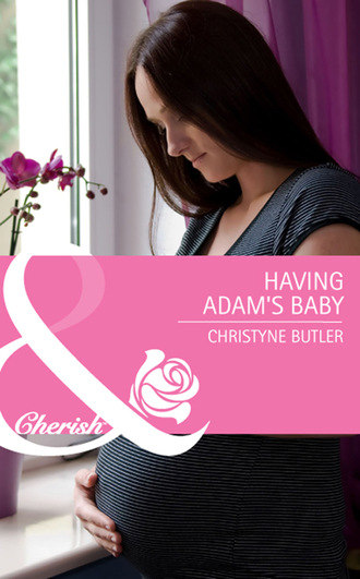 Christyne Butler. Having Adam's Baby