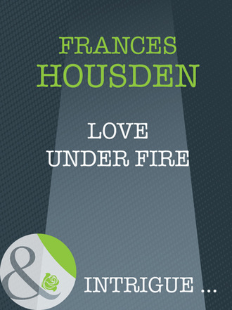 Frances Housden. Love Under Fire