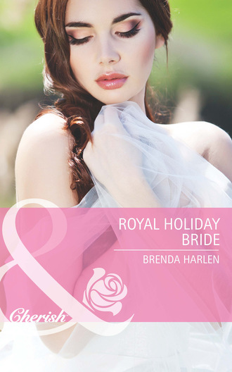 Brenda Harlen. Royal Holiday Bride
