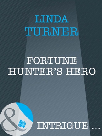 Linda Turner. Fortune Hunter's Hero