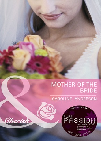 Caroline Anderson. Mother of the Bride
