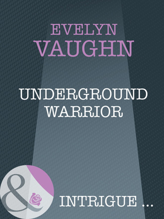Evelyn Vaughn. Underground Warrior