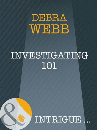 Debra  Webb. Investigating 101