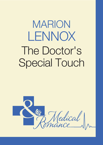 Marion Lennox. The Doctor's Special Touch