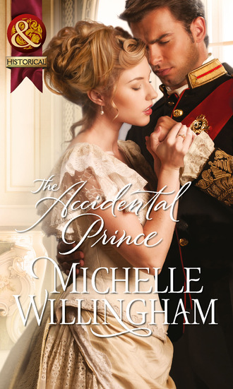 Michelle Willingham. The Accidental Prince
