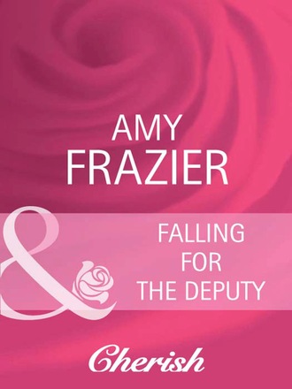 Amy Frazier. Falling For The Deputy