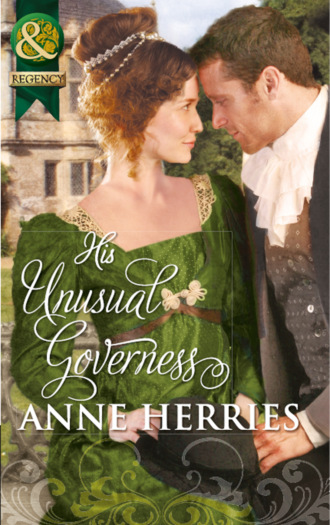 Anne Herries. His Unusual Governess