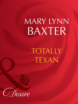 Mary Lynn Baxter. Totally Texan
