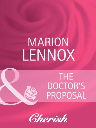 Marion Lennox. The Doctor's Proposal