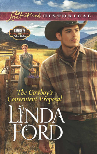 Linda Ford. The Cowboy's Convenient Proposal