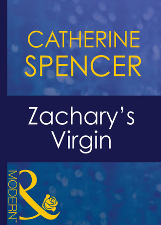 Catherine Spencer. Zachary's Virgin