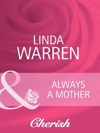 Linda Warren. Always a Mother
