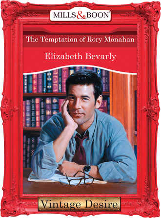 Elizabeth Bevarly. The Temptation of Rory Monahan