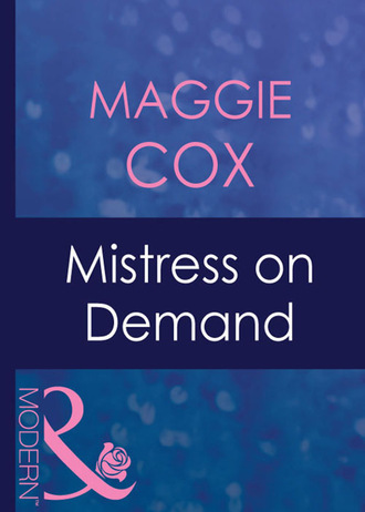 Maggie Cox. Mistress On Demand