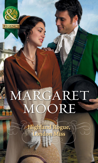 Margaret Moore. Highland Rogue, London Miss