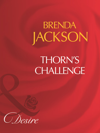 Brenda Jackson. Thorn's Challenge