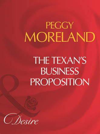 Peggy Moreland. The Texan's Business Proposition