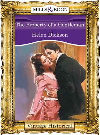 Хелен Диксон. The Property of a Gentleman