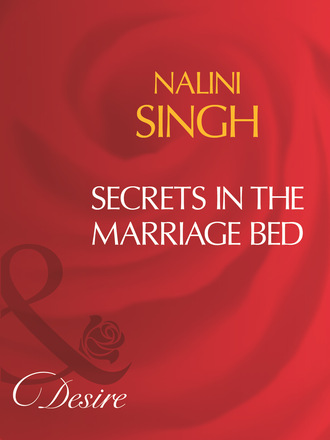 Nalini Singh. Secrets In The Marriage Bed
