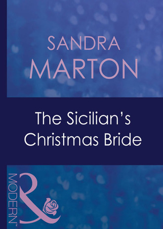 Сандра Мартон. The Sicilian's Christmas Bride