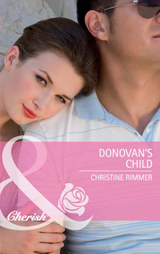 Christine Rimmer. Donovan's Child