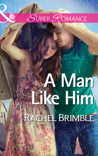 Rachel  Brimble. A Man Like Him
