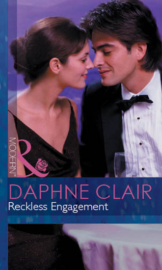 Daphne Clair. Reckless Engagement