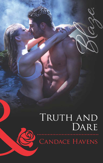 Candace Havens. Truth and Dare