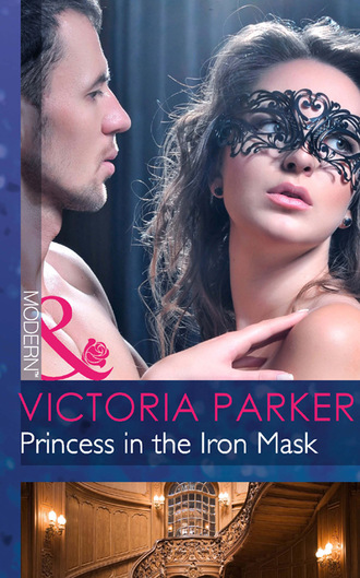 Victoria Parker. Princess In The Iron Mask