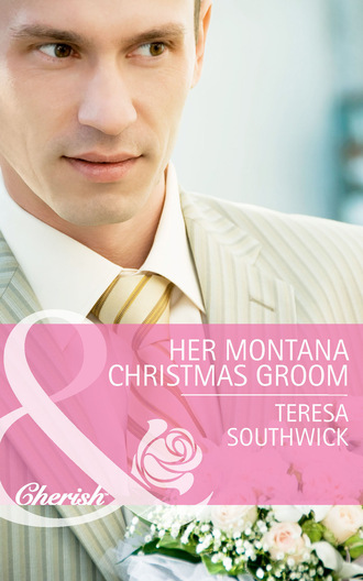 Teresa Southwick. Her Montana Christmas Groom