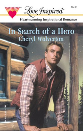 Cheryl Wolverton. In Search Of A Hero