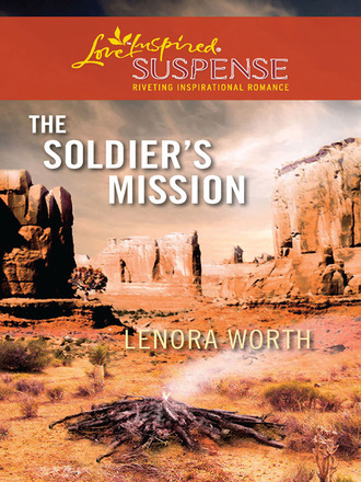 Lenora Worth. The Soldier's Mission