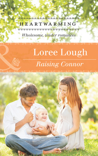 Loree Lough. Raising Connor