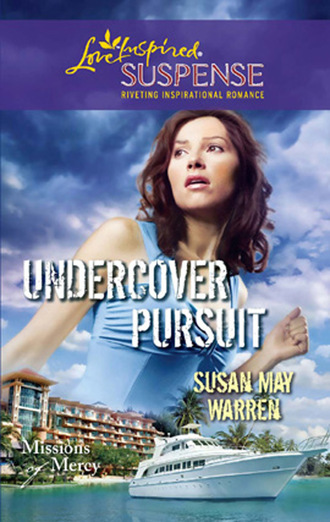 Susan May Warren. Undercover Pursuit