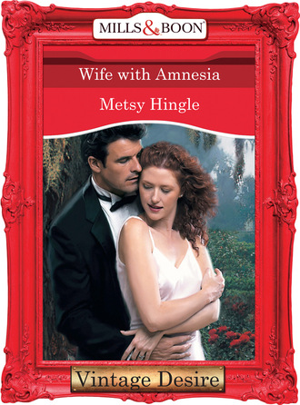Metsy Hingle. Wife With Amnesia