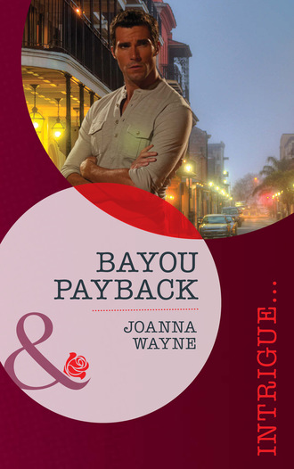 Joanna Wayne. Bayou Payback