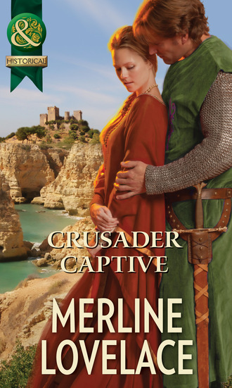 Merline Lovelace. Crusader Captive