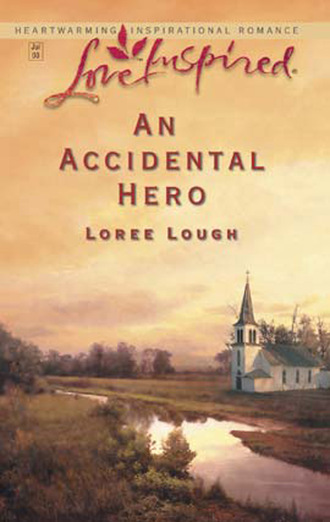 Loree Lough. An Accidental Hero