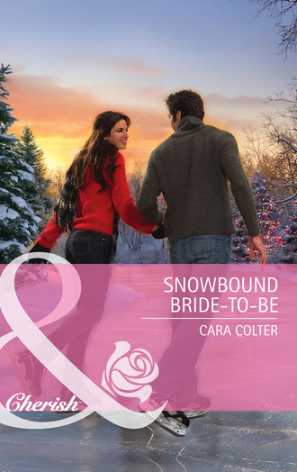 Cara Colter. Snowbound Bride-to-Be