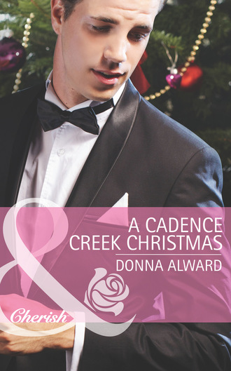 Donna Alward. A Cadence Creek Christmas
