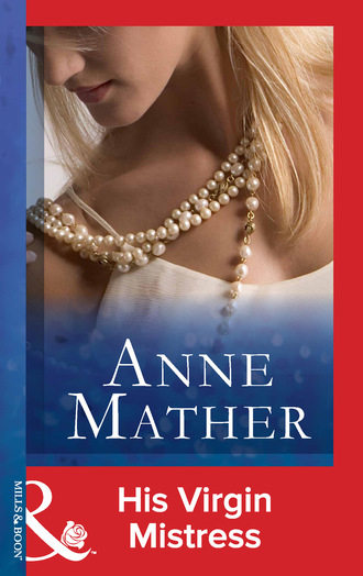 Anne Mather. His Virgin Mistress