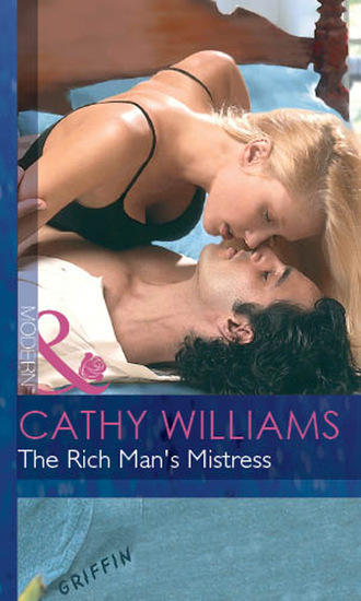 Cathy Williams. The Rich Man's Mistress