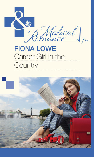 Fiona Lowe. Career Girl in the Country