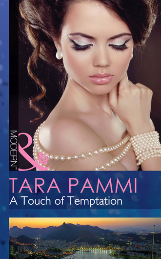 Tara Pammi. A Touch Of Temptation
